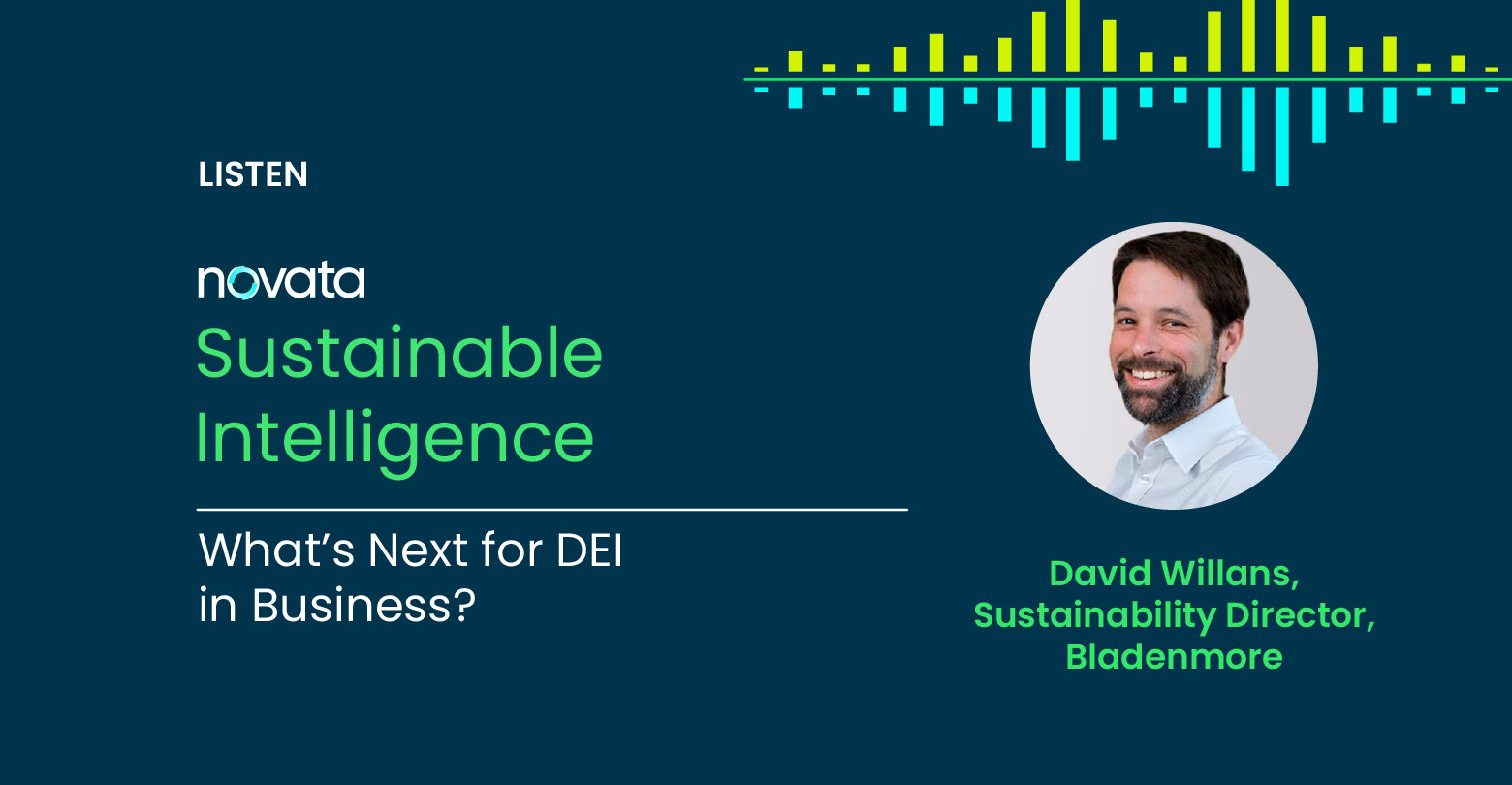Novata Sustainable Intelligence: What's Next for DEI in Business? With David Willans, Sustainability Director, Bladenmore